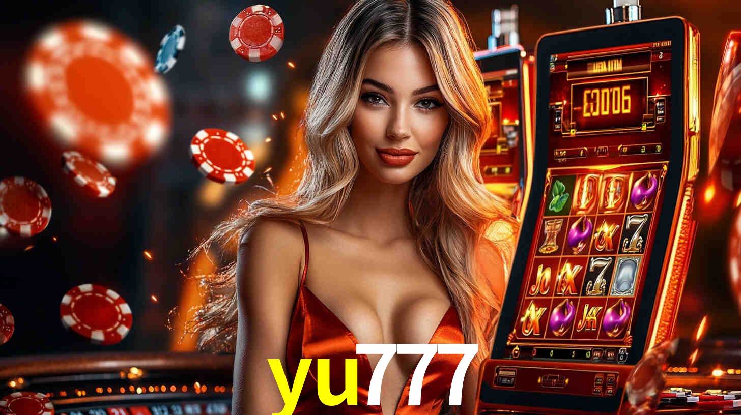 yu777: Jogos de Caça-Níqueis-Altas Recompensas, Roleta-Velocidade, Blackjack-Desafios Máximos